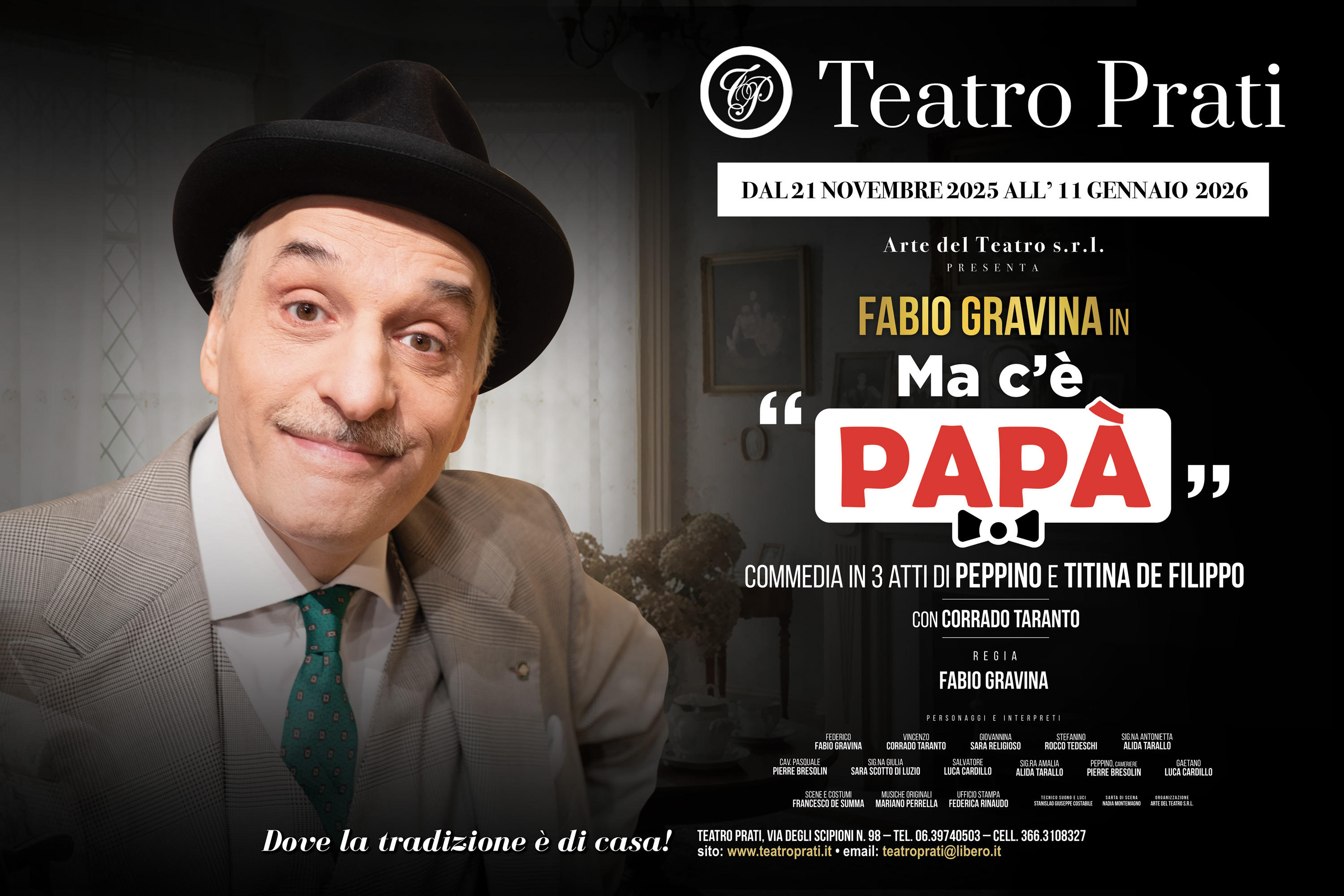 Dal 21/11/2025  al 11/01/2026 - ma c'è papà