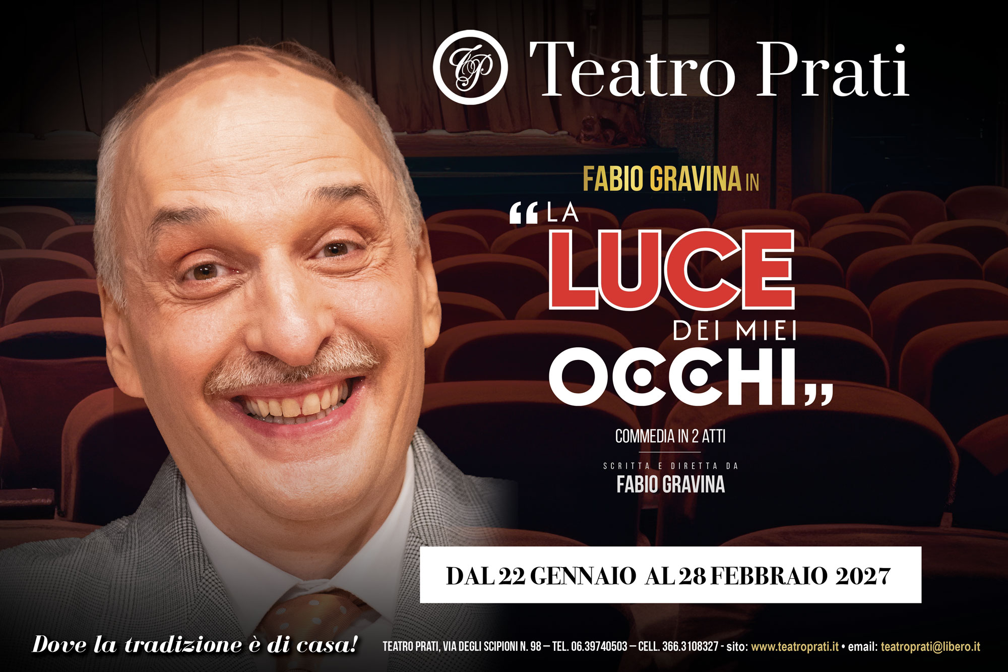 Dal 22/01/2027&nbsp;&nbsp;al 28/02/2027 - La Luce dei miei Occhi